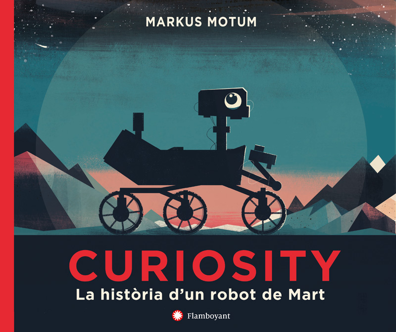 Resultat d'imatges de Curiosity. La histÃ²ria d'un robot de Mart